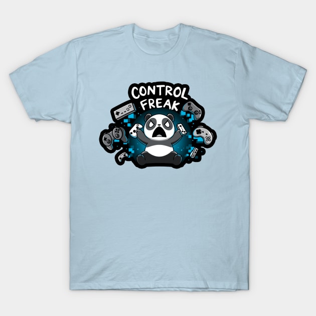 Control Freak Funny Panda Gaming Lover Quote Animal Lover T-Shirt by LazyMice